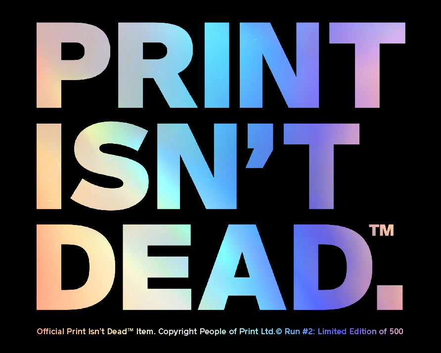 Offizieller schillernder Print Isn't Dead™-Aufkleber – Auflage 2: Limitierte Auflage von 500 Stück